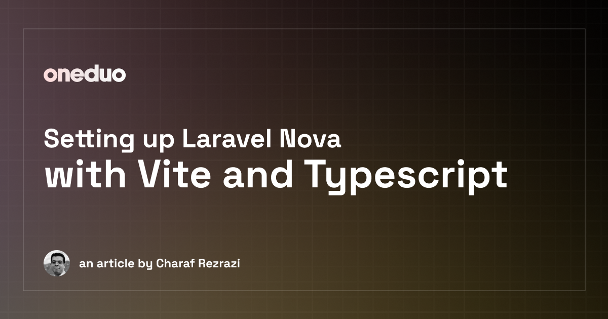 Cover Image for Setting up Laravel Nova with Vite and Typescript